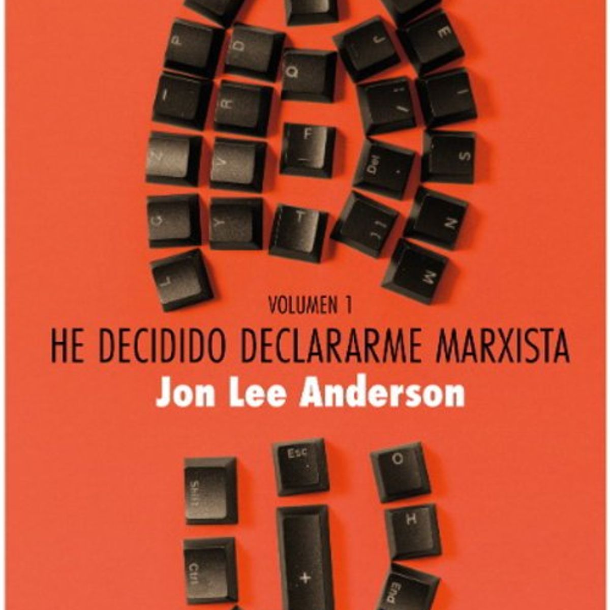 ANTARTICA LIBROS - He Decidido Declararme Marxista Volumen 1