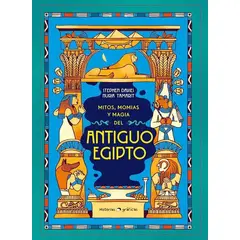 ANTARTICA LIBROS - Mitos Momias Y Magia Del Antiguo Egipto
