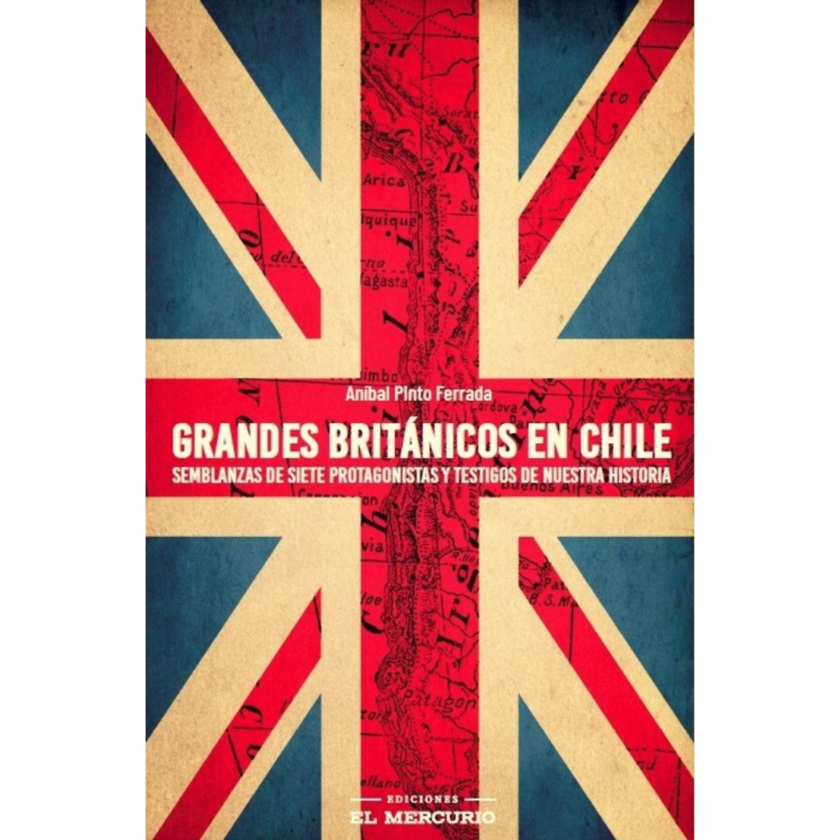 ANTARTICA LIBROS - Grandes Britanicos En Chile