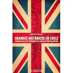 ANTARTICA LIBROS - Grandes Britanicos En Chile