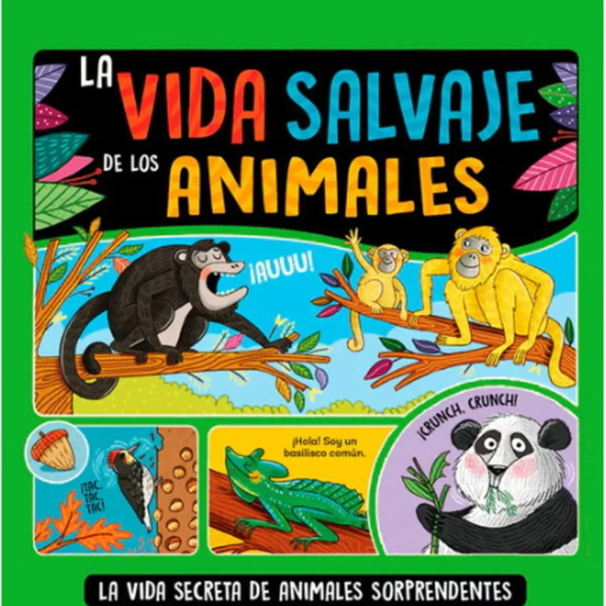 ANTARTICA LIBROS - La Vida Salvaje De Los Animales