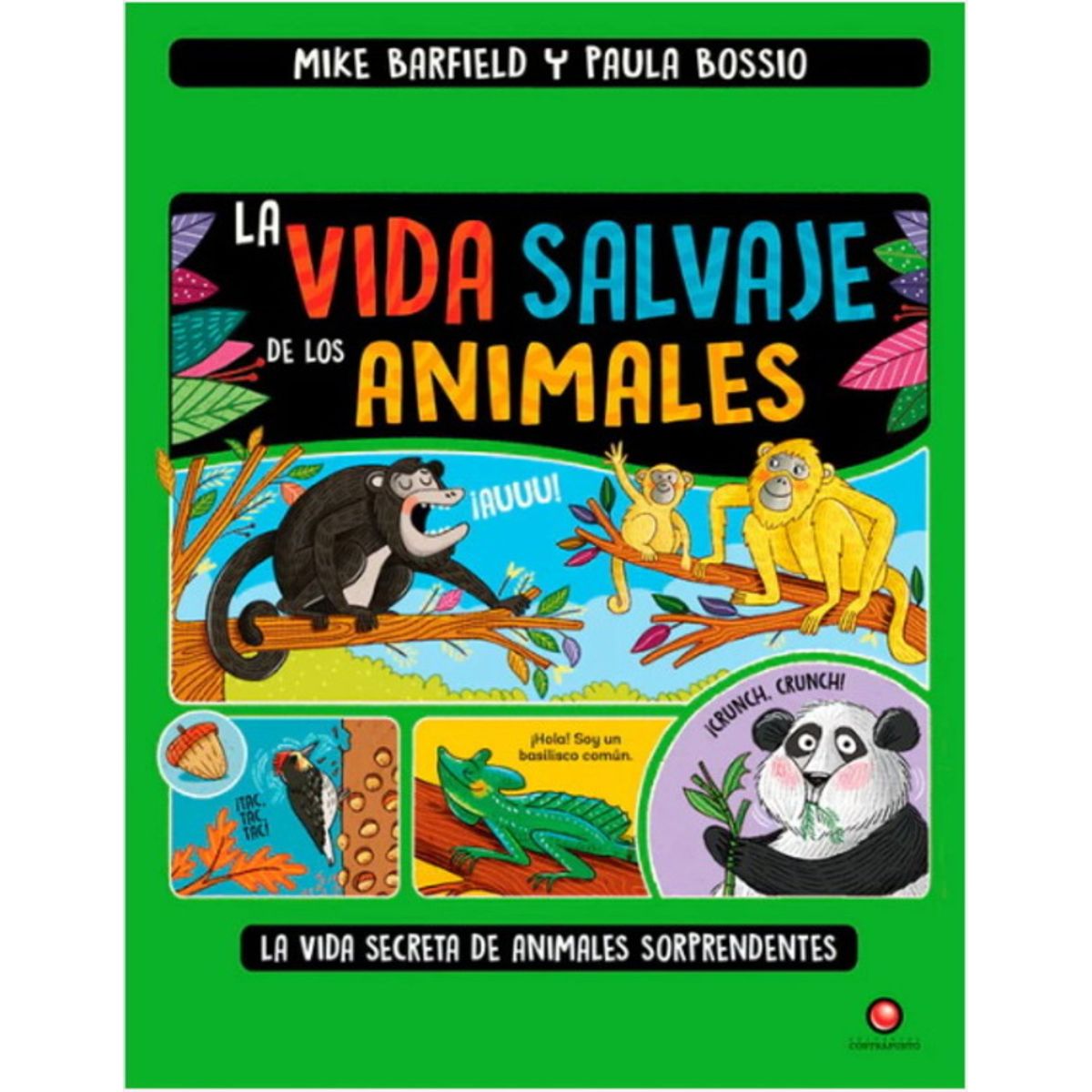 ANTARTICA LIBROS - La Vida Salvaje De Los Animales