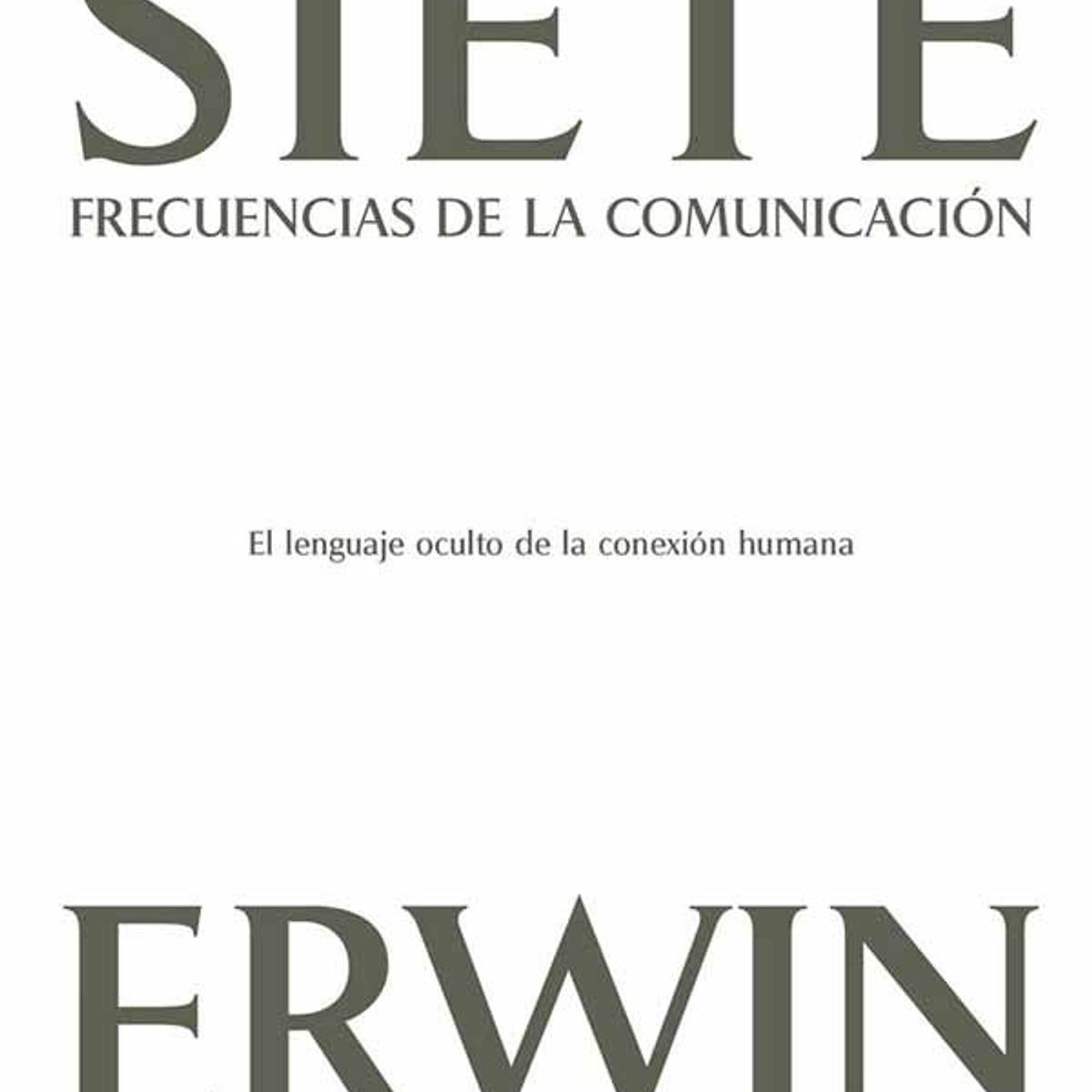 ANTARTICA LIBROS - Las Siete Frecuencias De La Comunicacion
