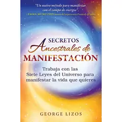 ANTARTICA LIBROS - Secretos Ancestrales De Manifestacion