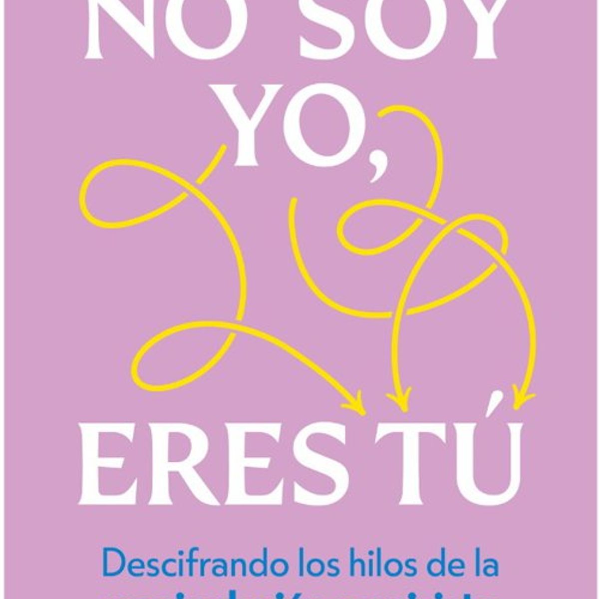 ANTARTICA LIBROS - NO SOY YO ERES TU