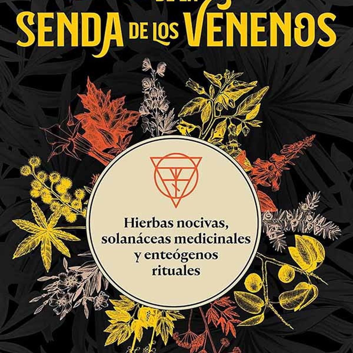 ANTARTICA LIBROS - Herbolario De La Senda De Los Venenos