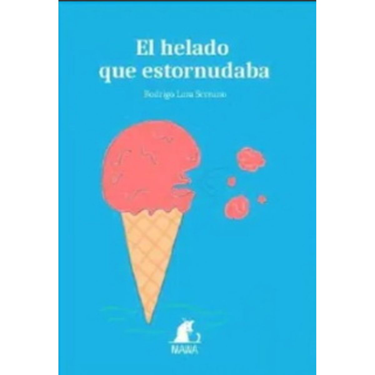 ANTARTICA LIBROS - El Helado Que Estornudaba