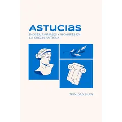 ANTARTICA LIBROS - Astucias Dioses Animales Y Hombres En La Grecia Antigua