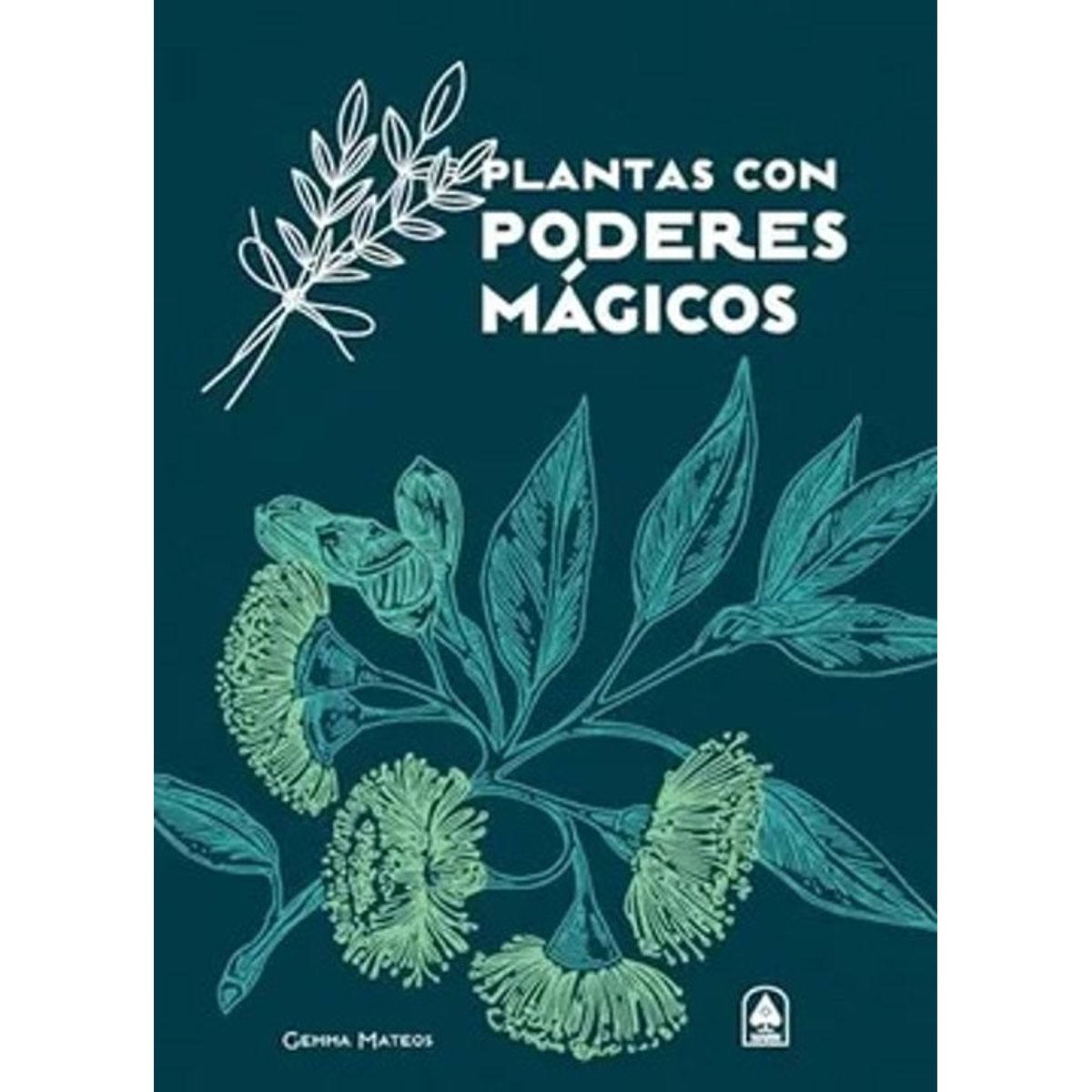 ANTARTICA LIBROS - Plantas Con Poderes Magicos