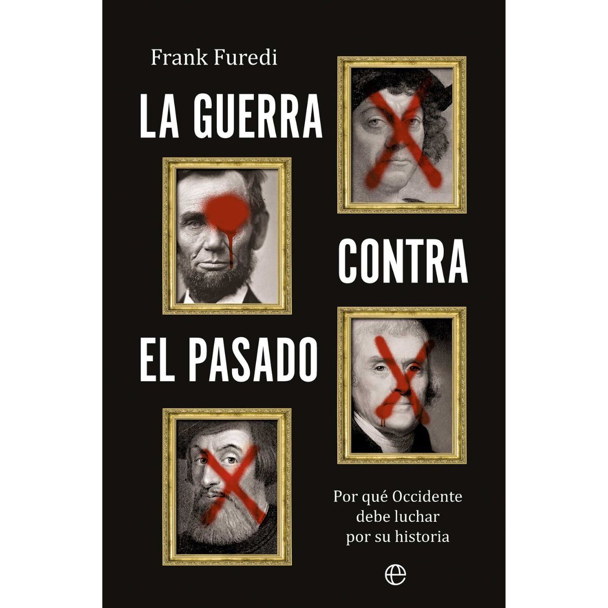 LA ESFERA DE LOS LIBROS - La guerra contra el pasado
