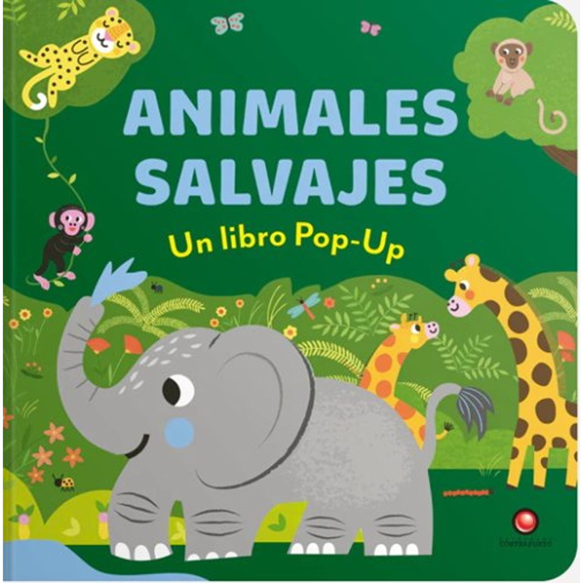 ANTARTICA LIBROS - Animales Salvajes Un Libro Pop-Up
