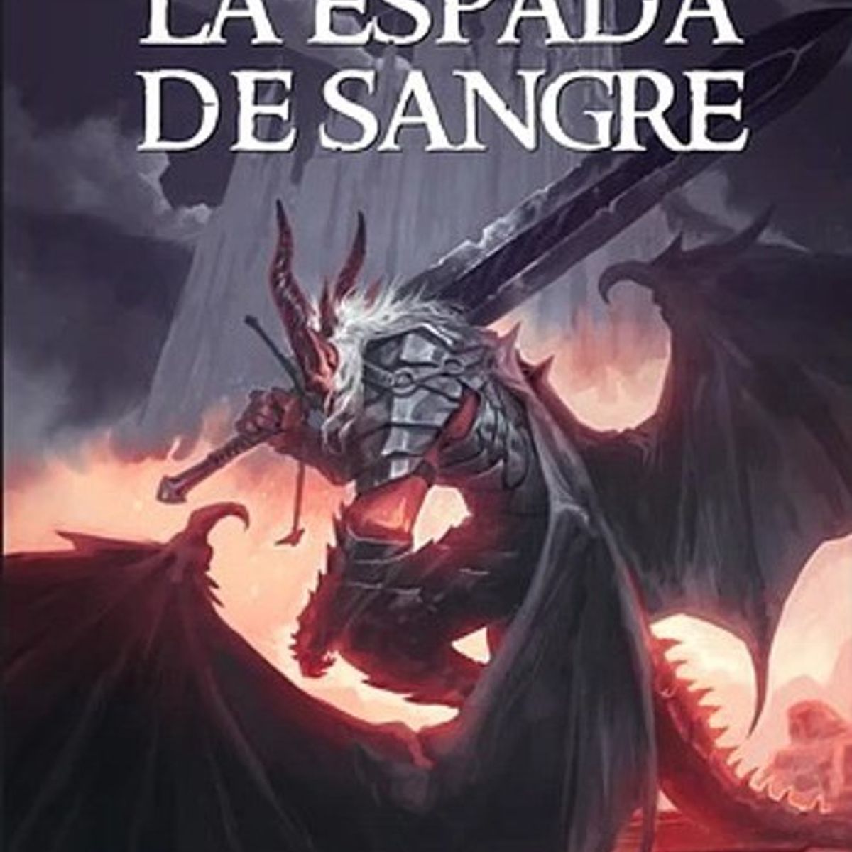ANTARTICA LIBROS - La Espada De Sangre Los Hijos Del Olvido