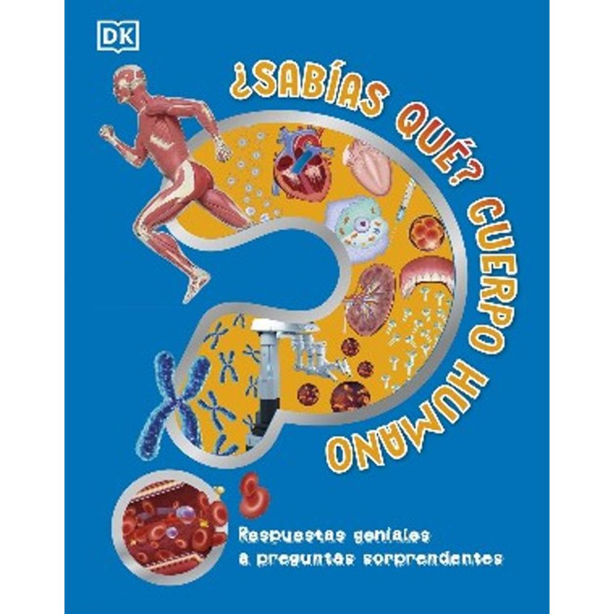 ANTARTICA LIBROS - ¿Sabias Que Cuerpo Humano