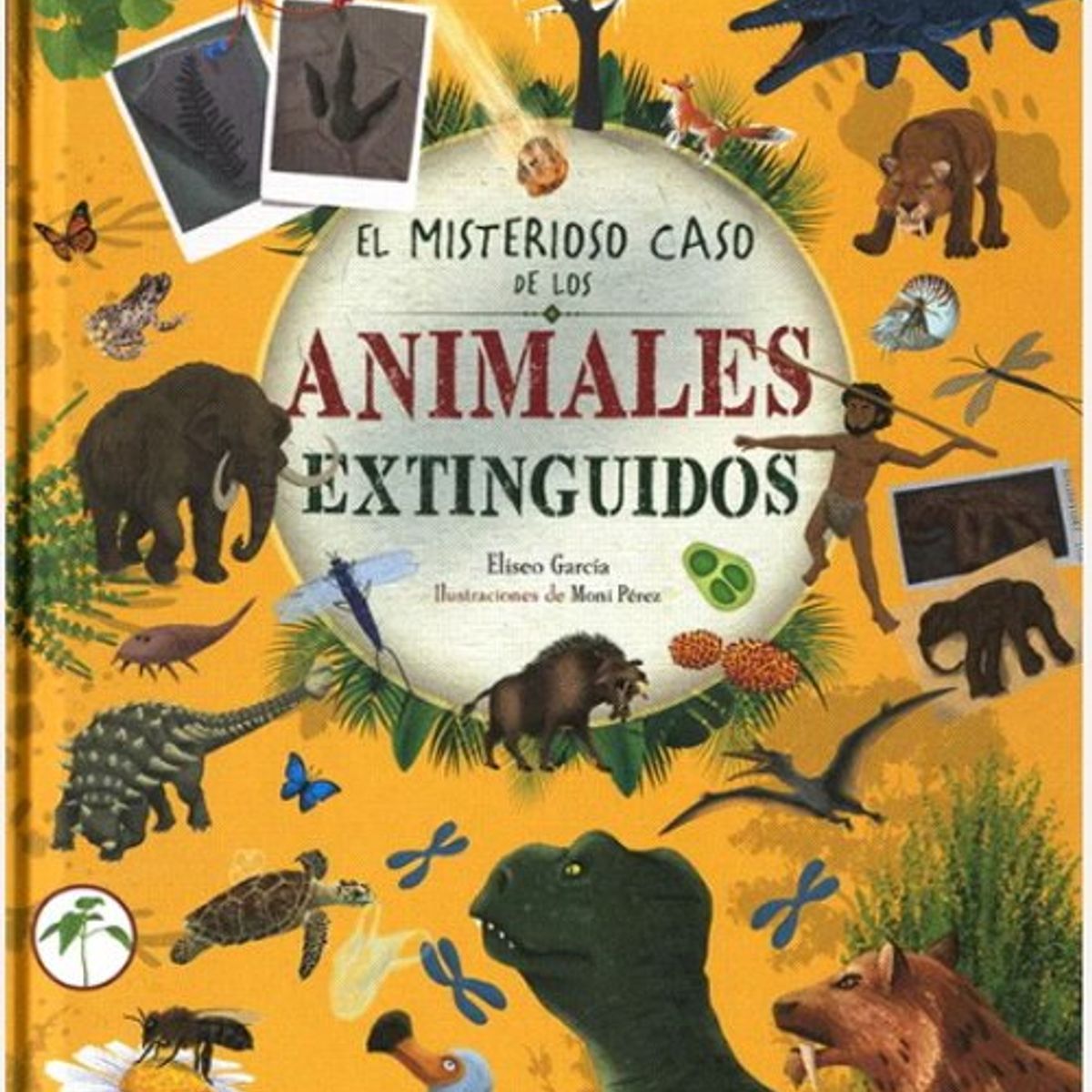 ANTARTICA LIBROS - El Misterioso Caso De Los Animales Extinguidos