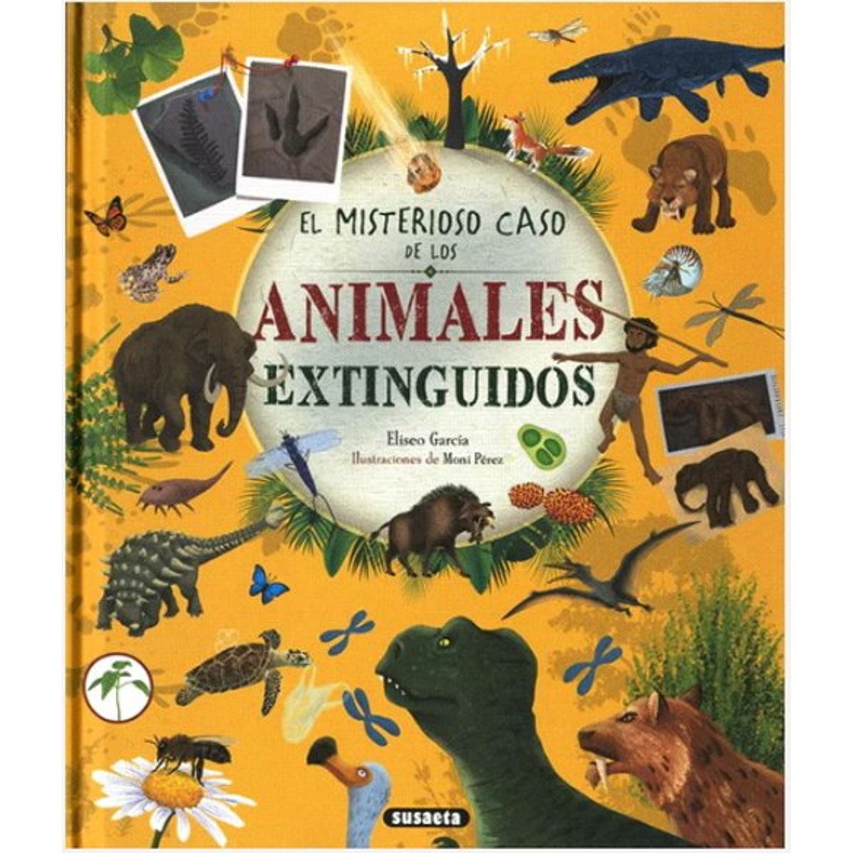 ANTARTICA LIBROS - El Misterioso Caso De Los Animales Extinguidos
