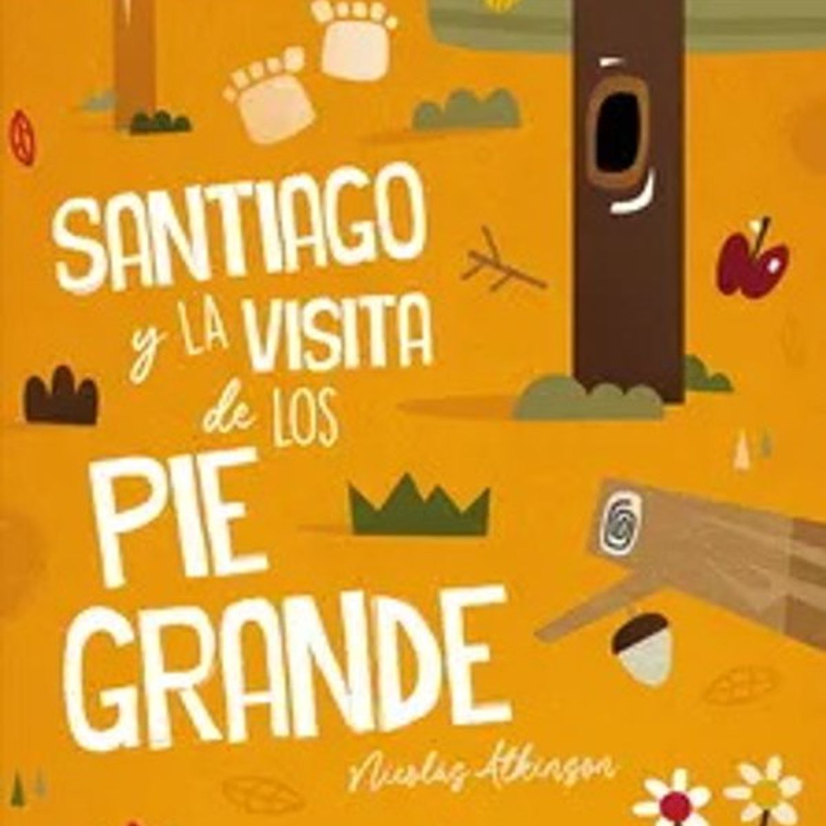 ANTARTICA LIBROS - Santiago Y La Visita De Los Pie Grande
