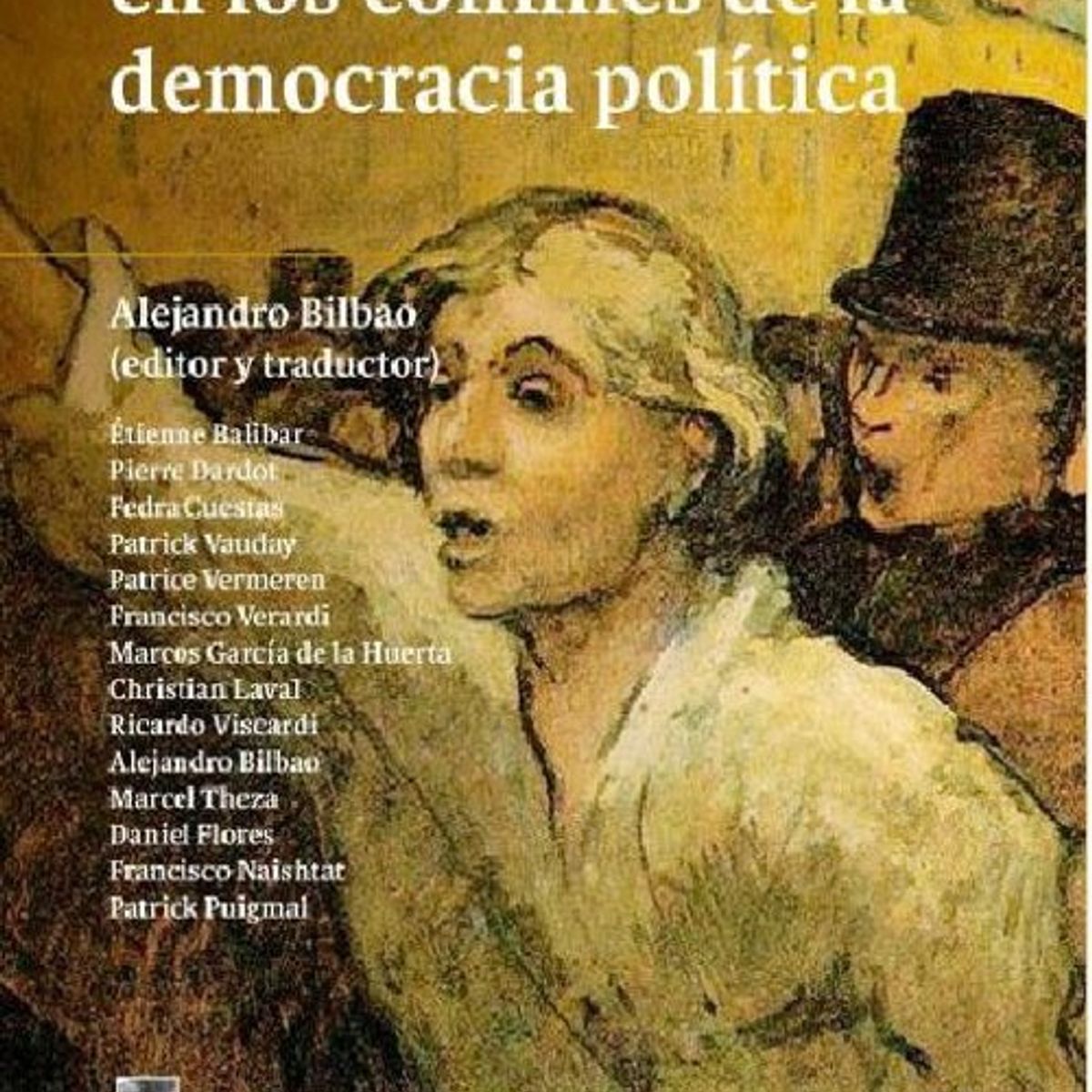 ANTARTICA LIBROS - La Idea De Pueblo En Los Confines De La Democracia Politica