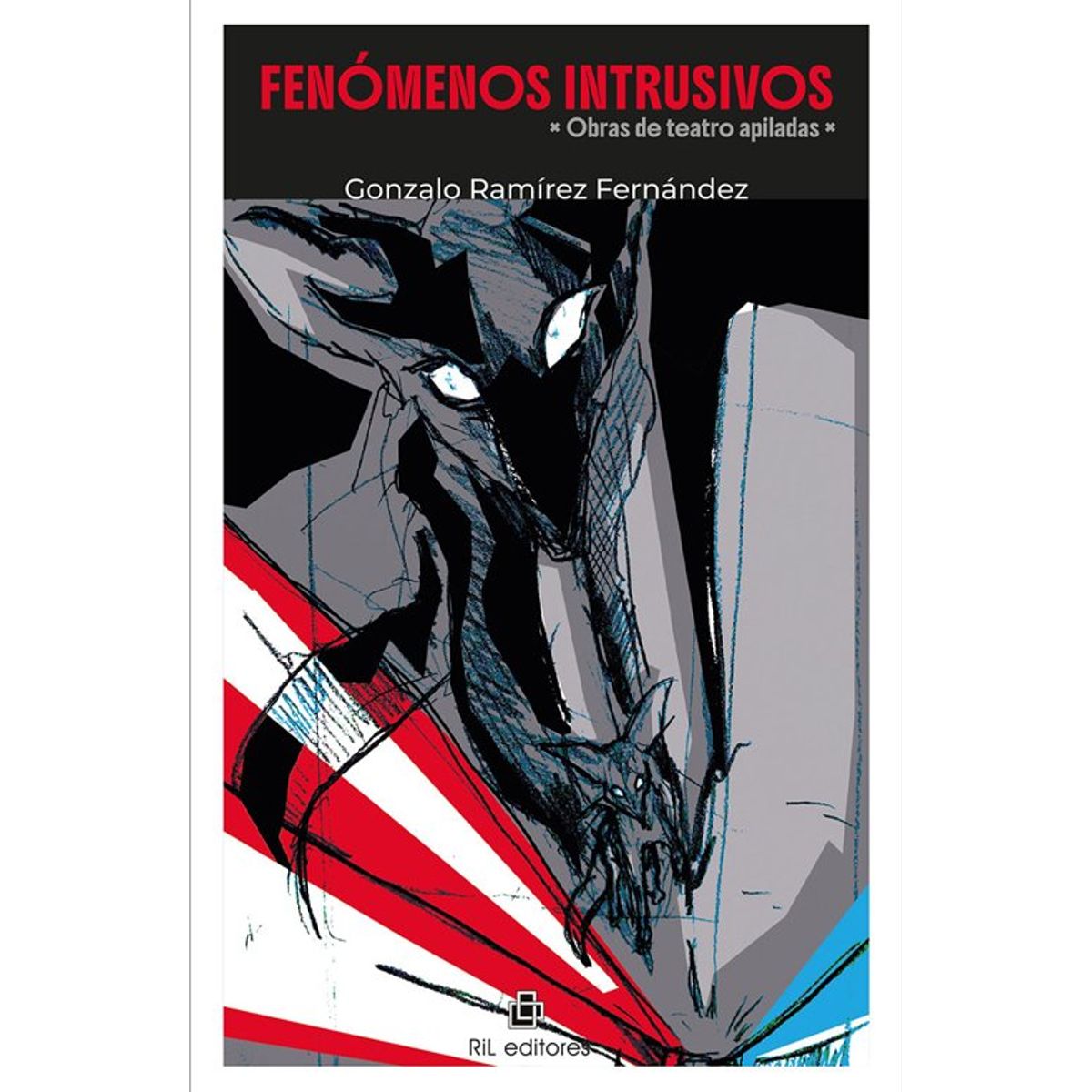 ANTARTICA LIBROS - Fenomenos Intrusivos Obras De Teatro Apiladas