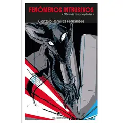 ANTARTICA LIBROS - Fenomenos Intrusivos Obras De Teatro Apiladas