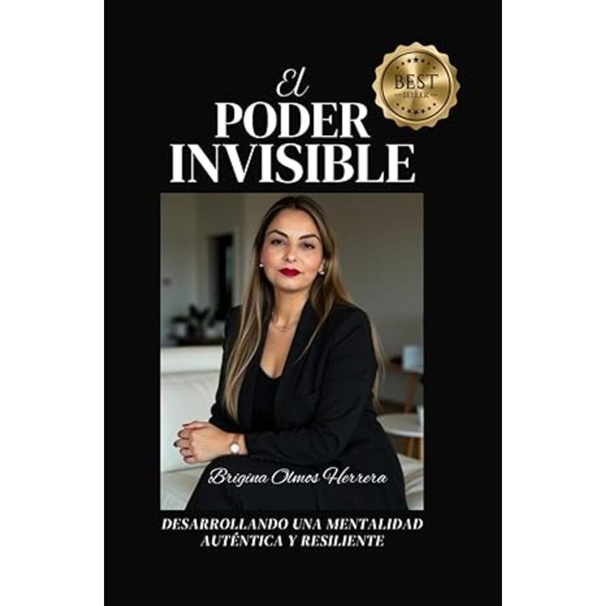 ANTARTICA LIBROS - El Poder Invisible Desarrollando Una Mentalidad Autentica Y Resiliente