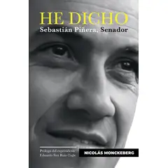 ANTARTICA LIBROS - He Dicho Sebastian Piñera Senador