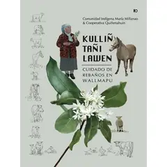 ANTARTICA LIBROS - Kullin Tani Lawen Cuidado De Rebano En Wallmapu