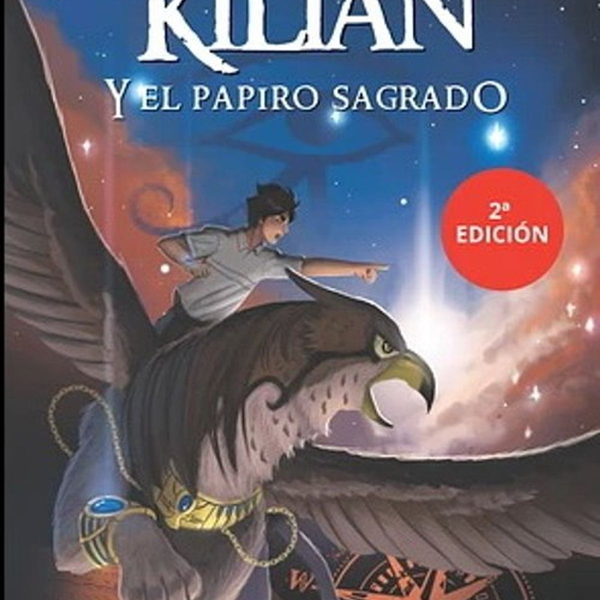 ANTARTICA LIBROS - Kilian Y El Papiro Sagrado