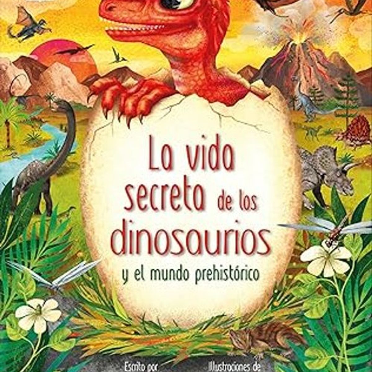 ANTARTICA LIBROS - La Vida Secreta De Los Dinosaurios