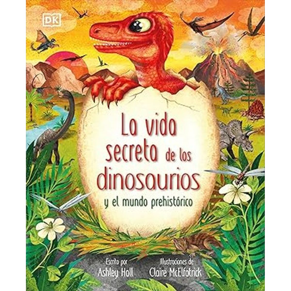 ANTARTICA LIBROS - La Vida Secreta De Los Dinosaurios