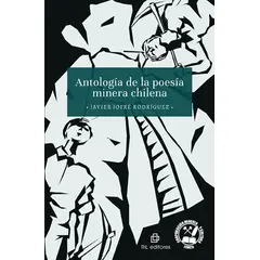 ANTARTICA LIBROS - Antologia De La Poesia Minera Chilena