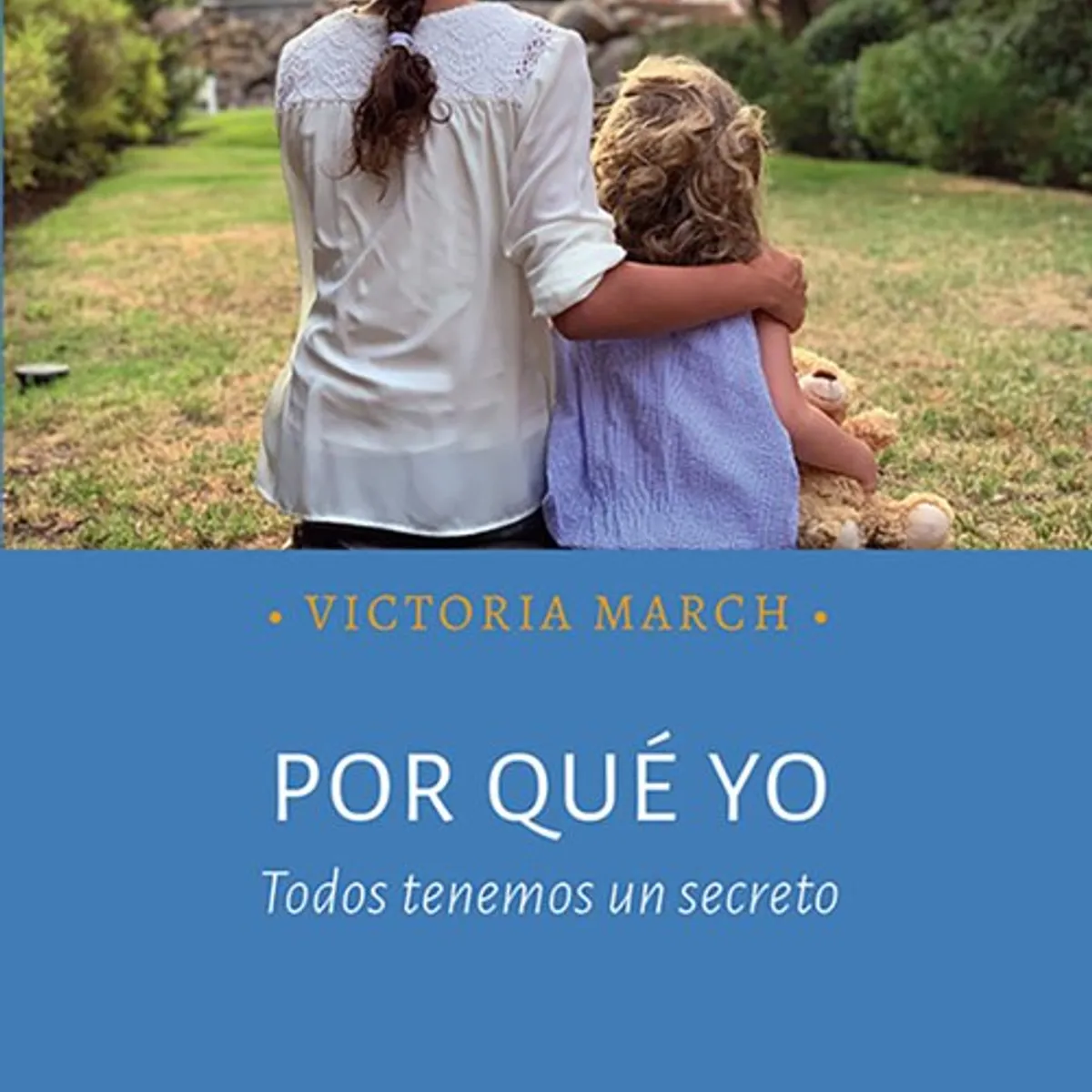 ANTARTICA LIBROS - Por Que Yo Todos Tenemos Un Secreto