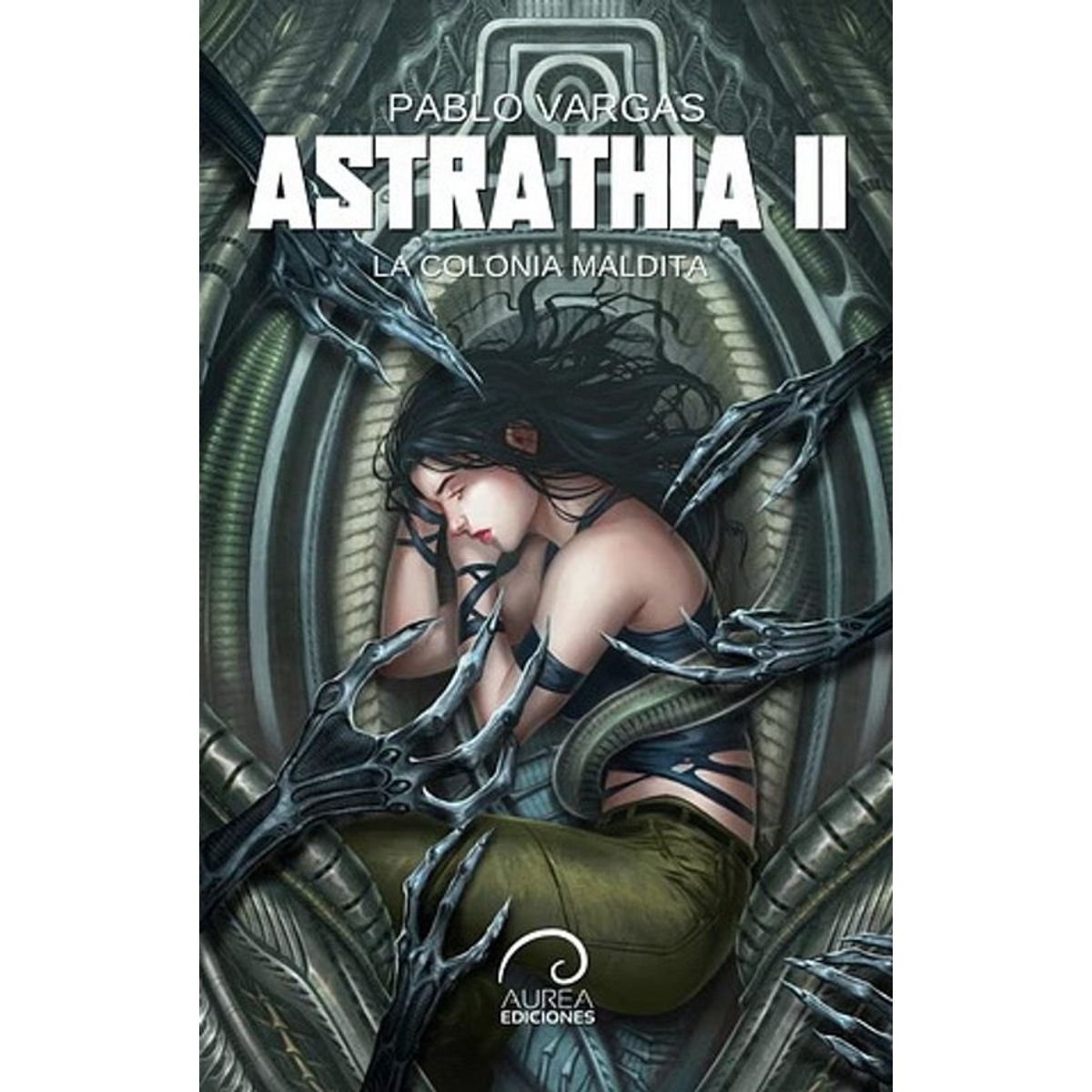 ANTARTICA LIBROS - Astrathia II La Colonia Maldita