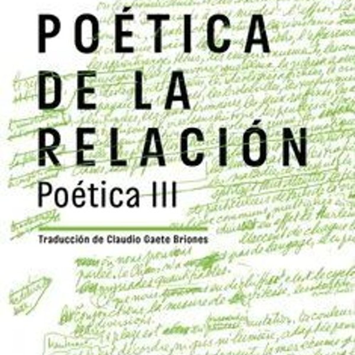 ANTARTICA LIBROS - Poetica De La Relacion Poetica III