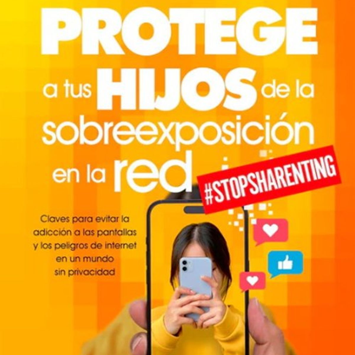 ANTARTICA LIBROS - Protege A Tus Hijos De La Sobreexposicion En La Red