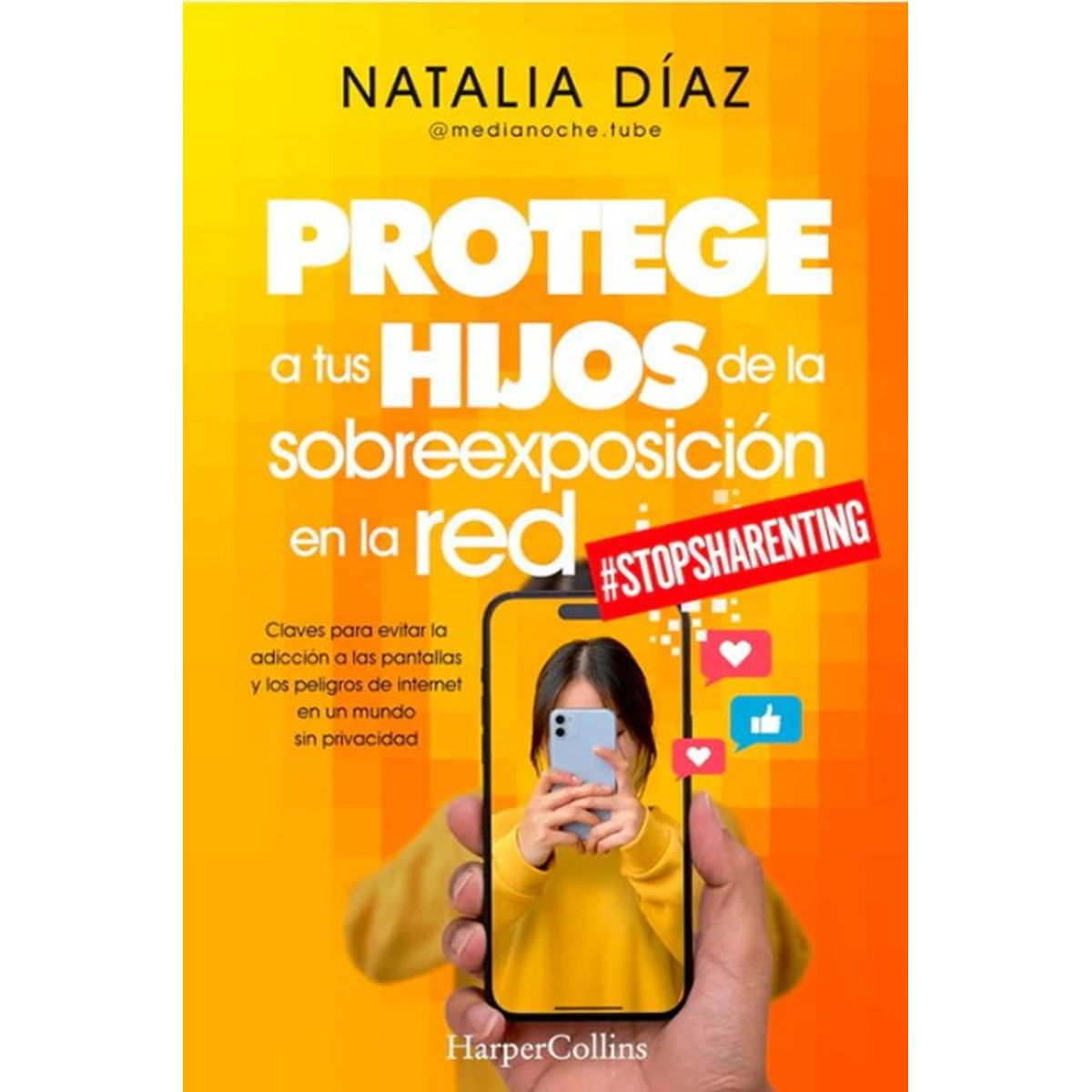 ANTARTICA LIBROS - Protege A Tus Hijos De La Sobreexposicion En La Red