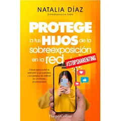 ANTARTICA LIBROS - Protege A Tus Hijos De La Sobreexposicion En La Red