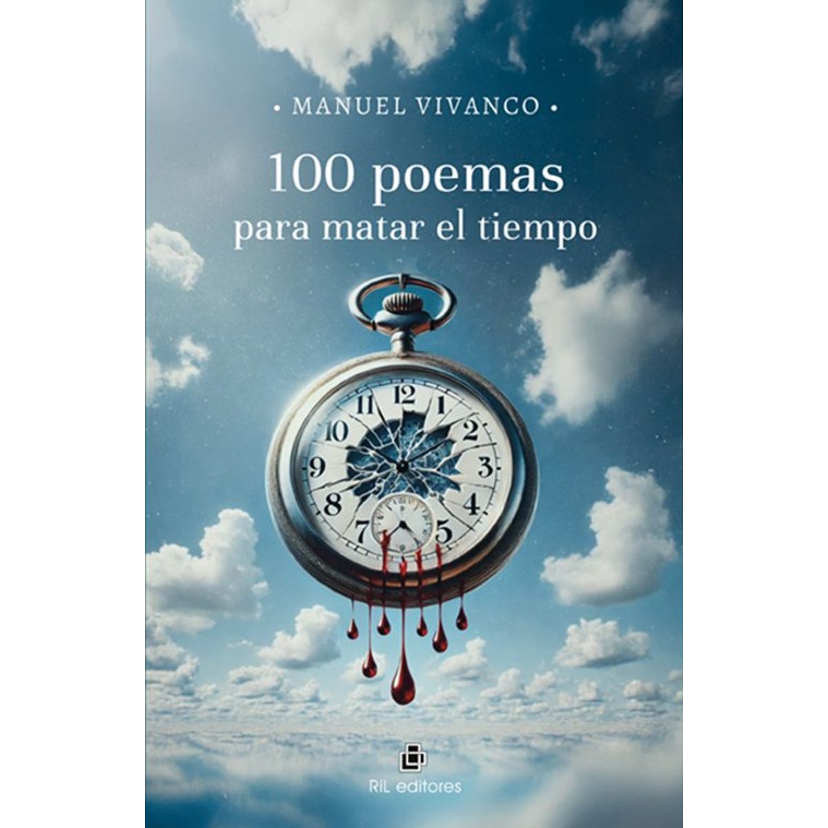 ANTARTICA LIBROS - 100 Poemas Para Matar El Tiempo