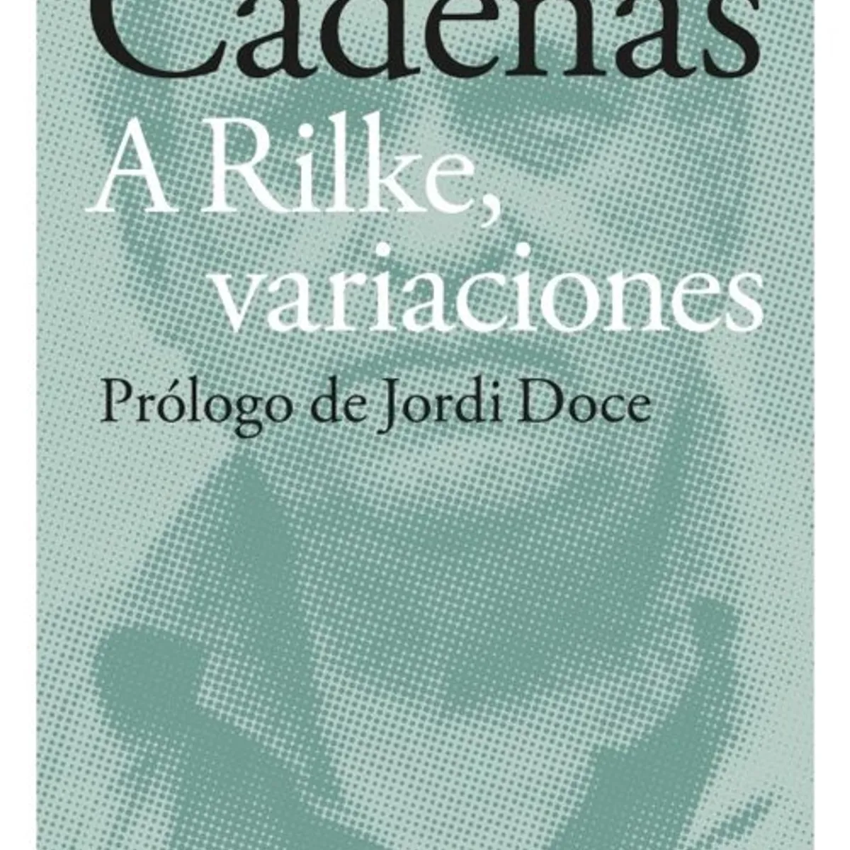 ANTARTICA LIBROS - A Rilke Variaciones