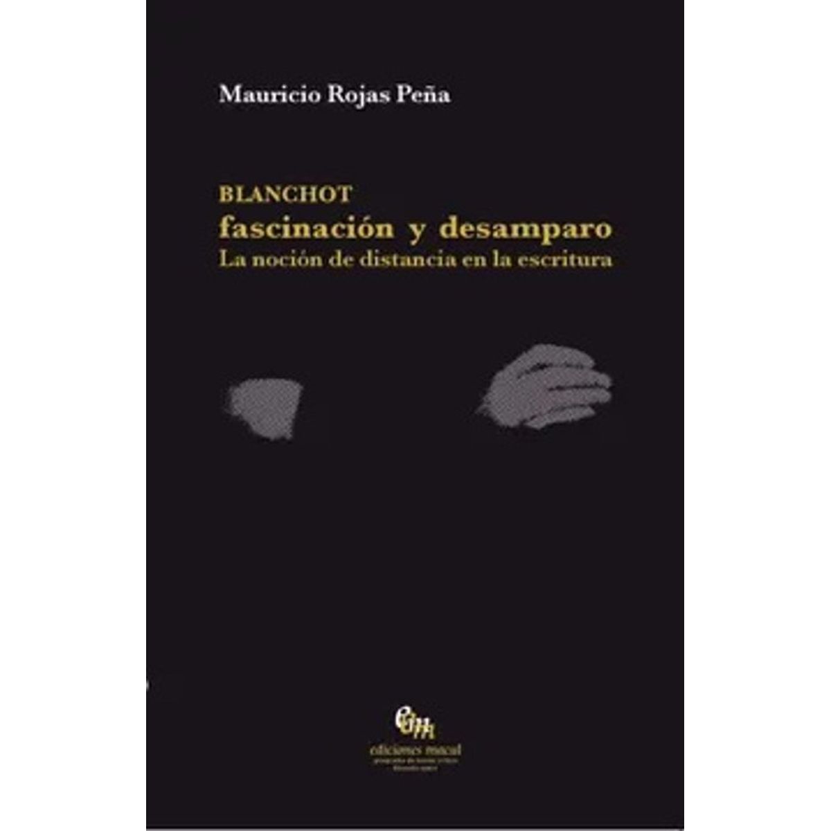 ANTARTICA LIBROS - Blanchot Fascinacion Y Desamparo