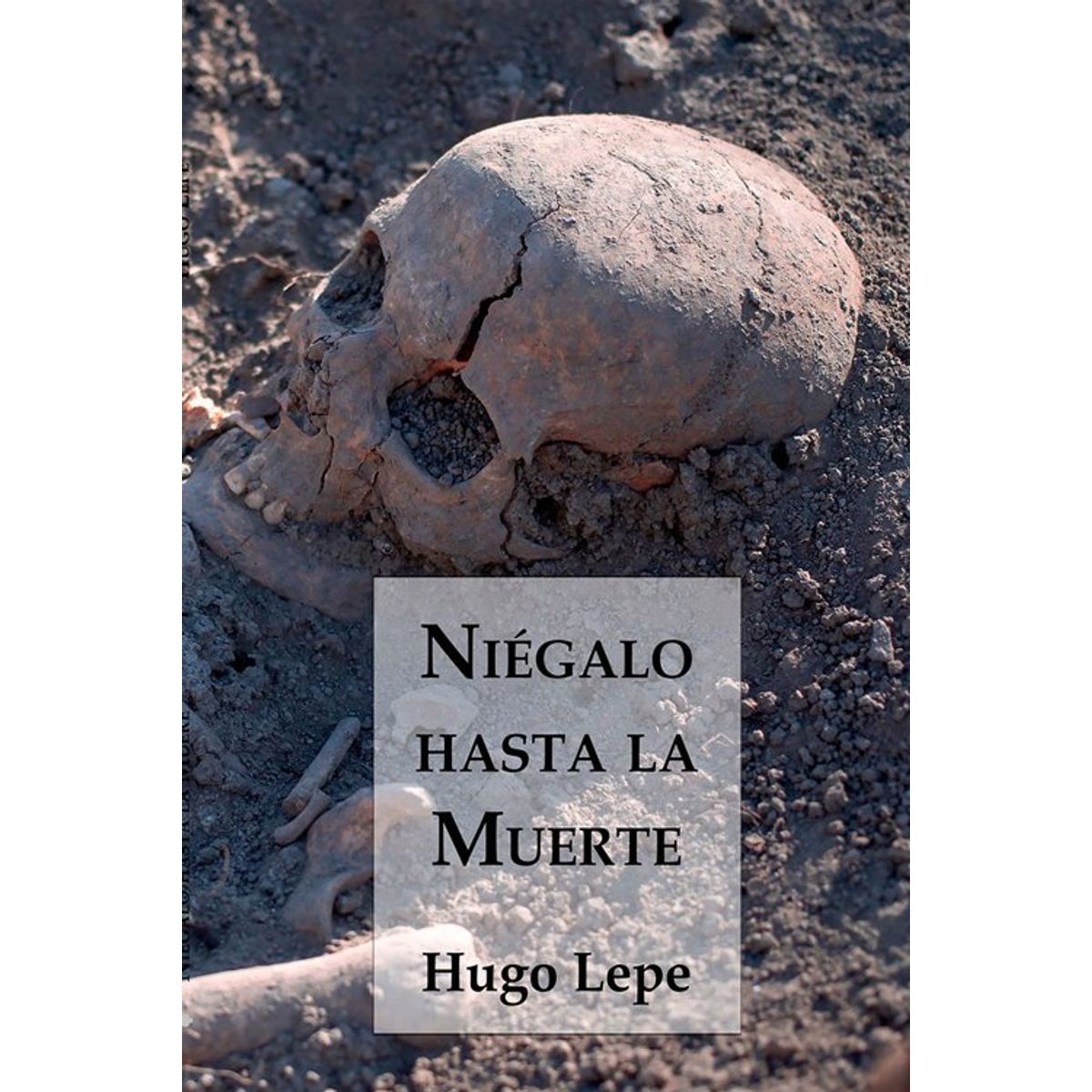 ANTARTICA LIBROS - Niegalo Hasta La Muerte