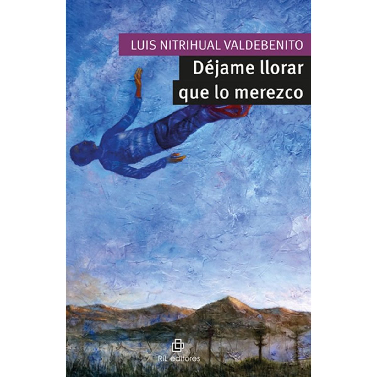 ANTARTICA LIBROS - Dejame Llorar Que Lo Merezco