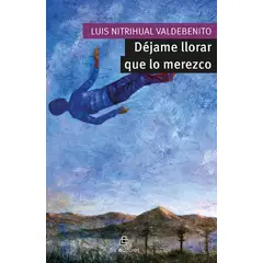 ANTARTICA LIBROS - Dejame Llorar Que Lo Merezco
