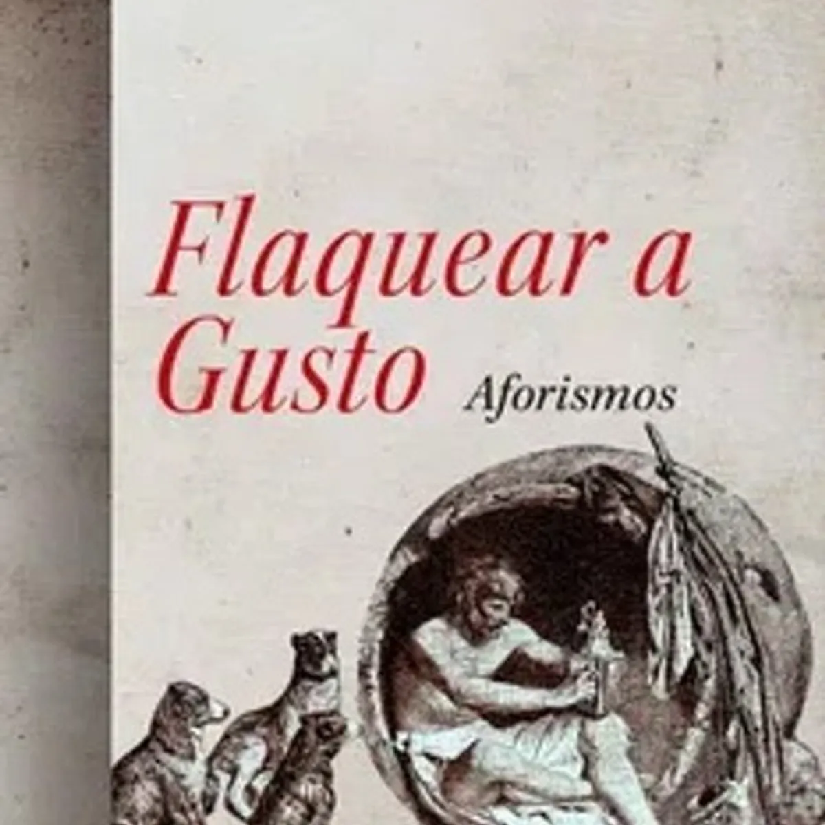 ANTARTICA LIBROS - Flaquear A Gusto