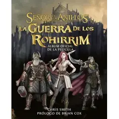 ANTARTICA LIBROS - La Guerra De Los Rohirrim Album Oficial De La Pelicula