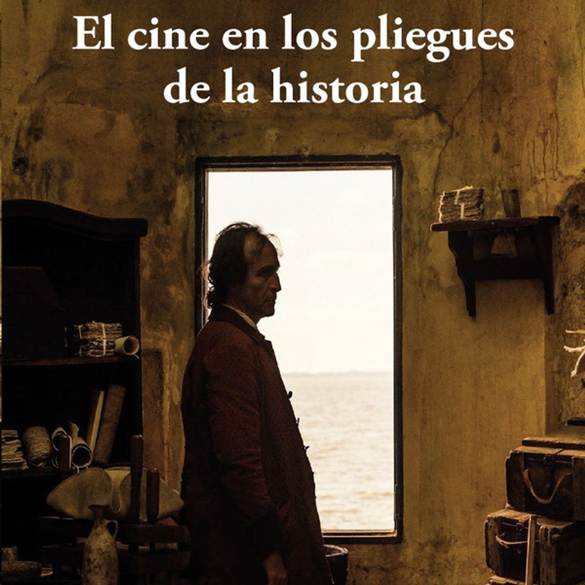 ANTARTICA LIBROS - El Cine En Los Pliegues De La Historia