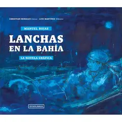 ANTARTICA LIBROS - Lanchas En La Bahia Novela Grafica