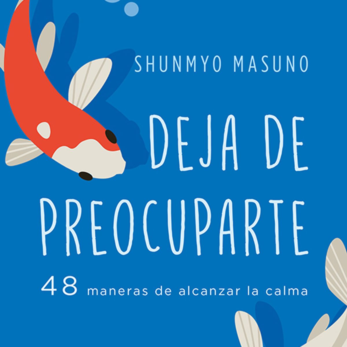 ANTARTICA LIBROS - DEJA DE PREOCUPARTE