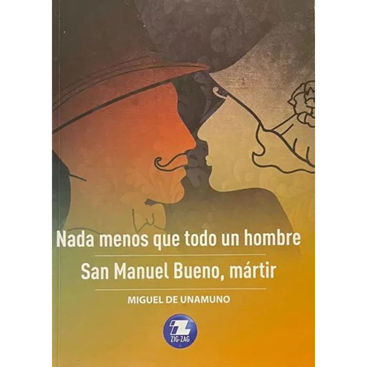 ANTARTICA LIBROS - Nada Menos Que Todo Un Hombre San Manuel Bueno Martir