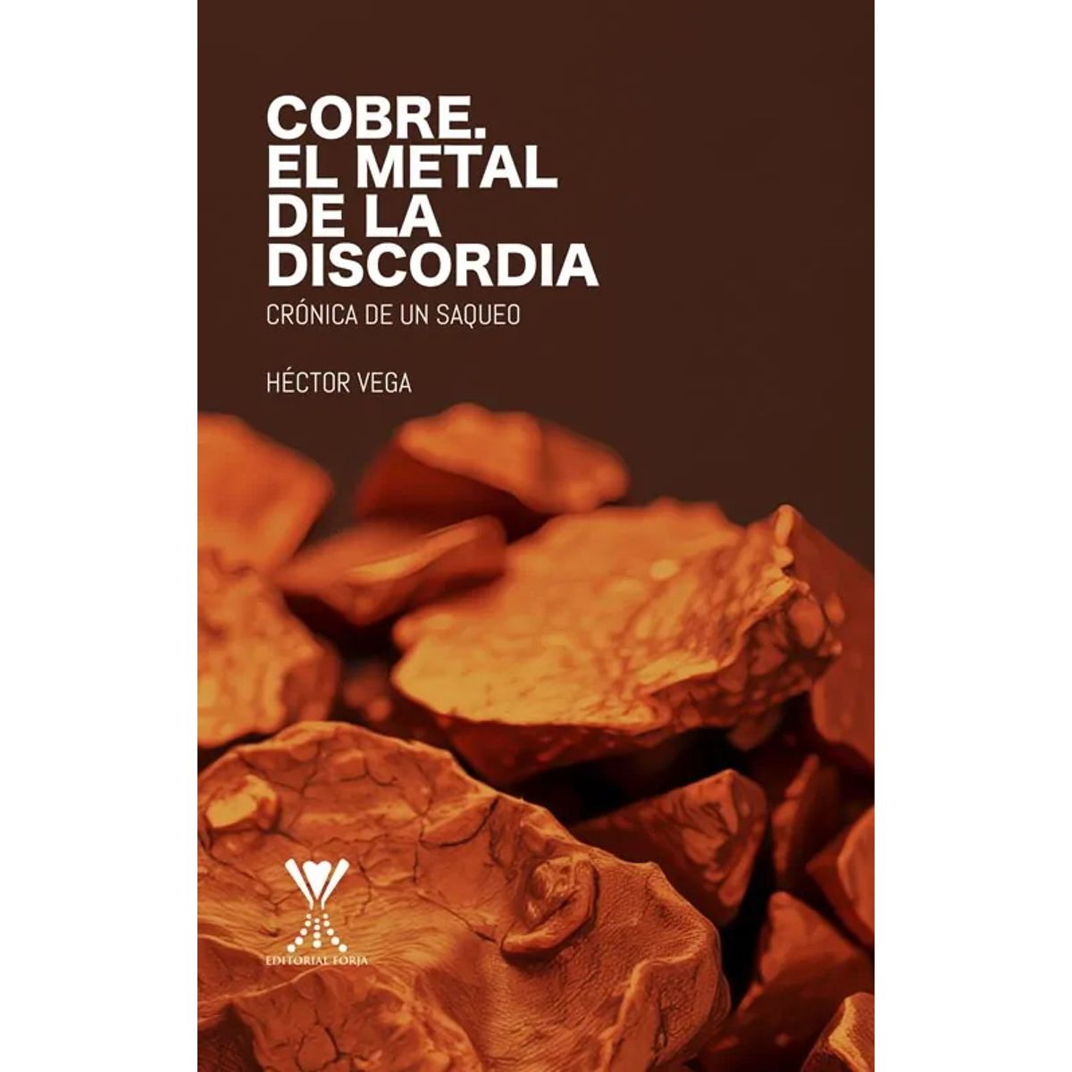 ANTARTICA LIBROS - Cobre El Metal De La Discordia Cronica De Un