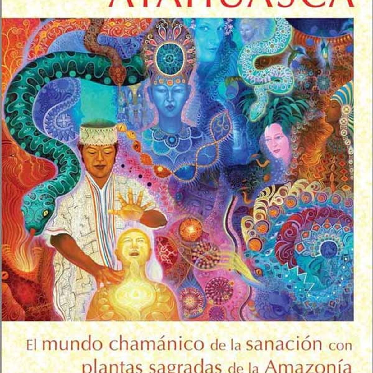 ANTARTICA LIBROS - La Medicina De Ayahuasca